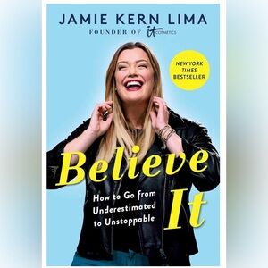 Jamie Kern Lima-“Believe It” (Hardcover) Book/New in Plastic/Length-288 Pages